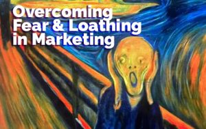 Overcoming Fear & Loathing in Marketing Banner featuring The Scream by Munch